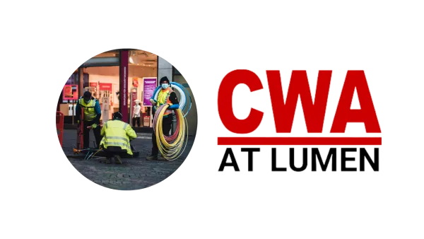 CWA at Lumen with a photo of cable workers